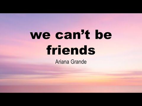 ​We can’t be friends | Ariana Grande | Deep Records | Lyrics