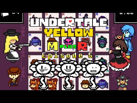 【Undertale Yellow M＋R】フラウィ！フラウィ！フラウィ！【５話】