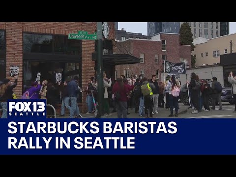 Baristas rally outside University District Starbucks | FOX 13 Seattle