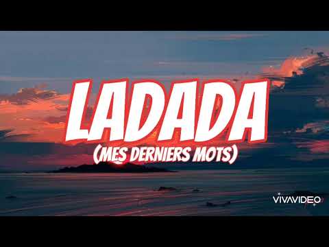 Ladada (Mes Derniers Mots) - Claude (lyrics)