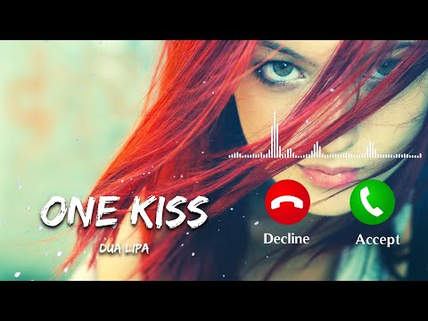 One Kiss X I Was Never There (Ringtone) - Dua Lipa