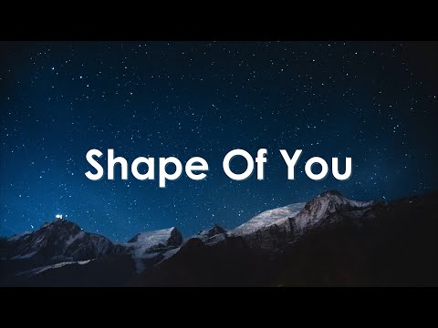 Shape of You - Ed Sheeran (lirik) | Charlie Puth, Shawn Mendes, Ellie Goulding...