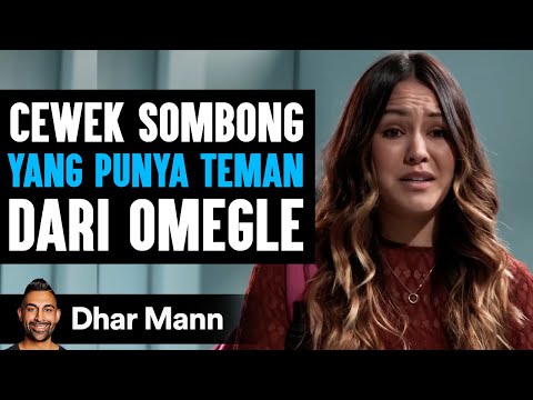 Cewek Sombong YANG PUNYA TEMAN Dari Omegle | Dhar Mann Studios