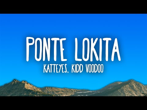 Katteyes, Kidd Voodoo - Ponte Lokita