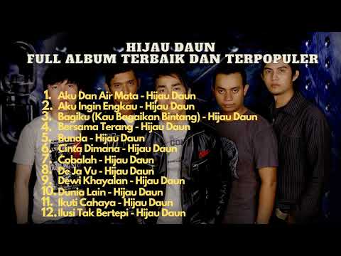 HIJAU DAUN FULL ALBUM TERBAIK DAN TERPOPULER (PART ll)