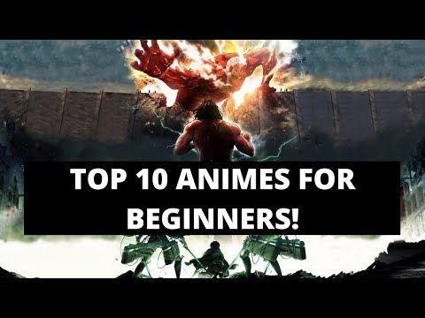 Top 10 Animes For Beginners! (SPOILER FREE)