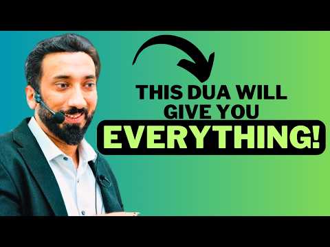 This Dua Covers Everything You Want In Life! - Nouman Ali Khan