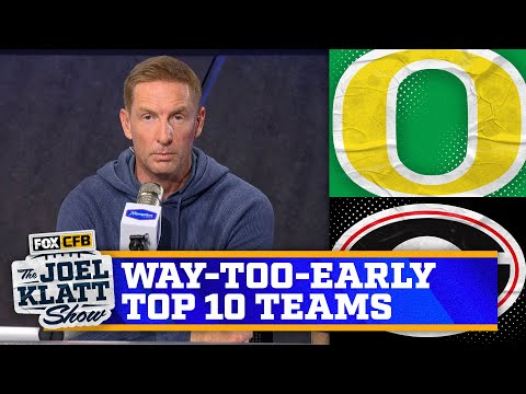 Oregon & Georgia in Joel Klatt's way-too-early top 10 | Joel Klatt Show