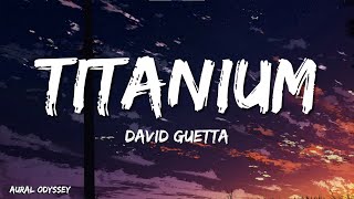 David Guetta - Titanium (Lyrics) ft. Sia