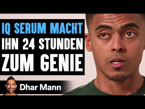 IQ SERUM MACHT Ihn 24 Stunden Zum Genie | Dhar Mann Studios