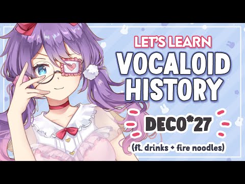 VOCAhistory lesson #1: DECO*27 (with fire noodles + alcohol)