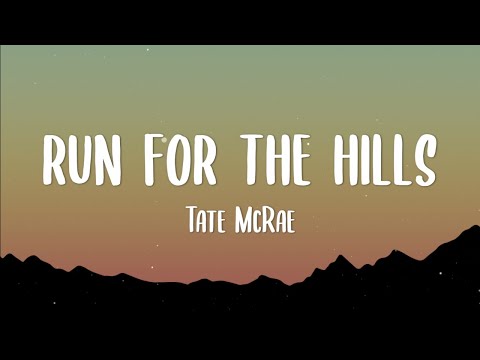 Tate McRae - run for the hills (Lyrics) || I get obsessive with you