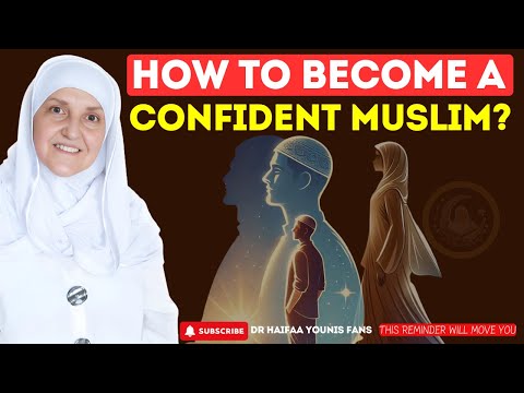 Unlock Your Confidence as a Muslim, Practical Tips | Dr Haifaa Younis