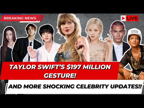 Taylor Swift’s $197 Million Gesture! AND MORE CELEBRITY UPDATES!! | RT FACTS #celebritynews