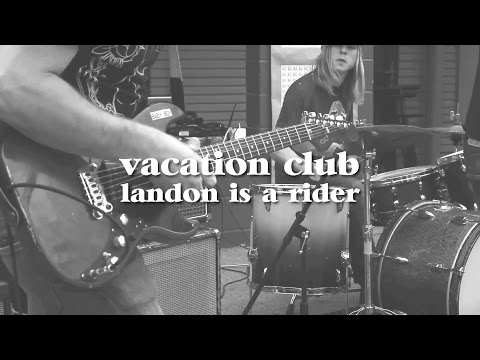 Vacation Club - "Landon Is A Rider"