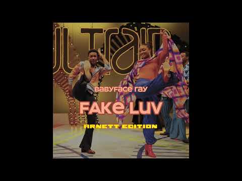 Babyface Ray: Fake Luv (Arnett Edition)