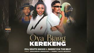 Oya Bjang Kerekeng  -  Zoli White Smoke x Smeezy On The Beat (Original)