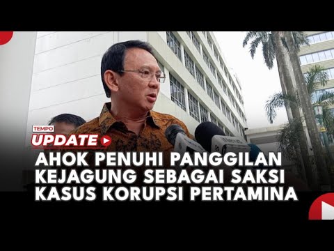 Ahok Siap Serahkan Data Rapat Pertamina kepada Kejaksaan Agung