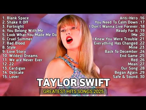 Taylor Swift Playlist 2025 | Greatest Hits Full Album