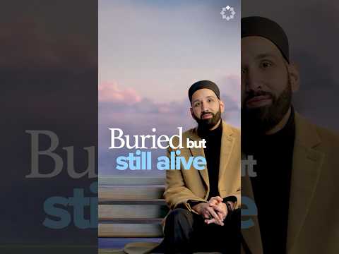 Those Who Are Buried Are Not Dead | Dr. Omar Suleiman