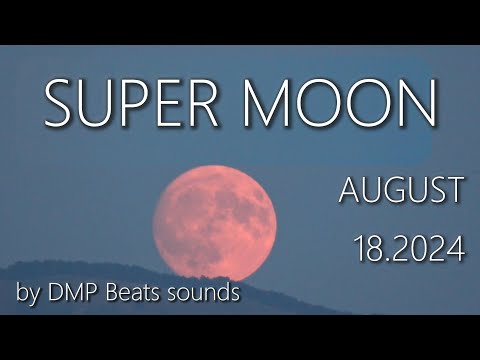 Interstellar - Soundtrack by Hans Zimmer |Super moon 2024 |original video 4K UHD by DMP Beats Sounds