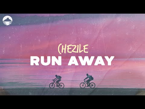 Chezile - Run Away | Lyrics