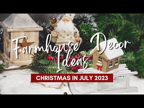 15 Farmhouse Christmas Decor Ideas | Christmas in July 2023