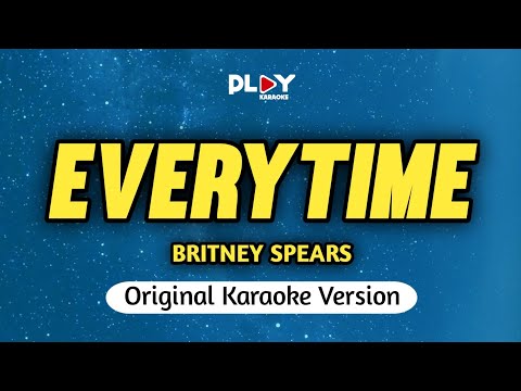 Britney Spears - Everytime (Karaoke Version)