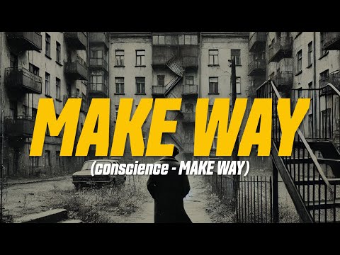 conscience - MAKE WAY (Lyric Video)