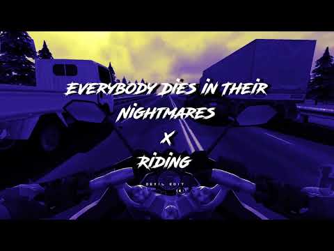 Everybody Dies in Their Nightmares X Riding || WhatsApp Status ( Slowed & Reverb )