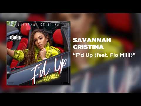 Savannah Cristina - F'd Up (feat. Flo Milli) [Official Audio]