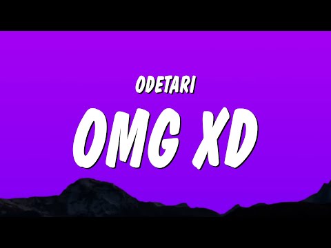 Odetari - OMG XD (Lyrics)