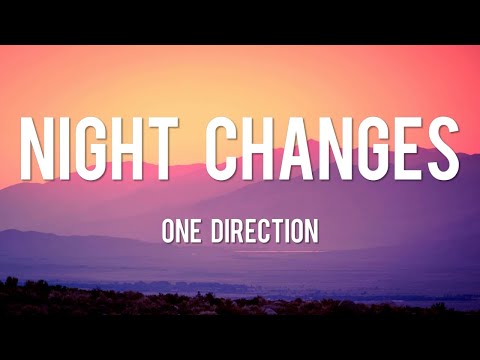 Night Changes - One Direction [Lyrics] | Taylor Swift, Ellie Goulding, Troye Sivan