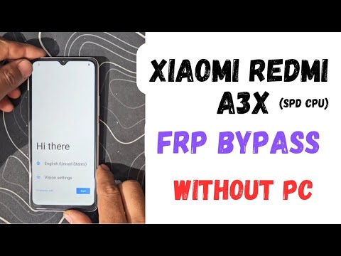 Xiaomi redmi A3x frp bypass without pc (spd cpu)