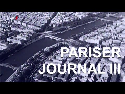 "Pariser Journal" (Teil 3-3) von Georg Stefan Troller