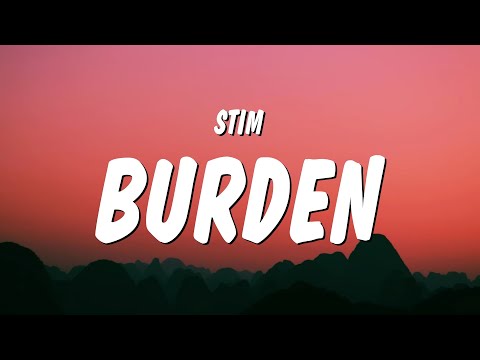 STIM - burden (Lyrics)