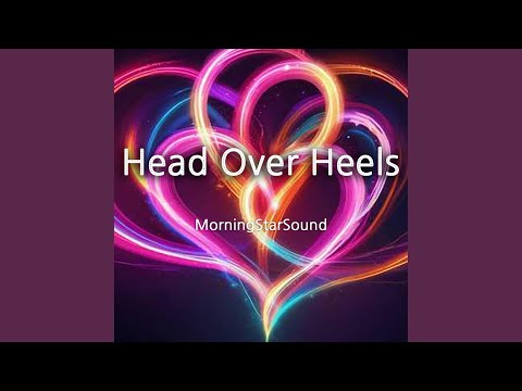 Head Over Heels