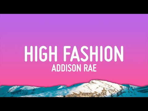 Addison Rae - High Fashion (Lyrics)