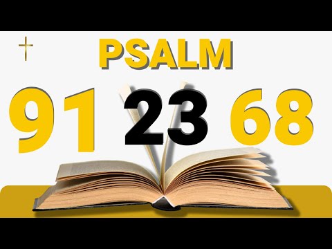 Prayer Psalms: 91 + 23 + 68 + 40