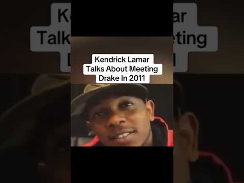 Kendrick Lamar talks about meeting Drake