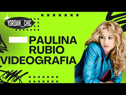 PAULINA RUBIO VIDEOGRAFIA EXITOS 2024