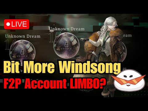 【Stream】 Let's talking about WindSong and Progress the F2P ACCOUNT! | Reverse: 1999