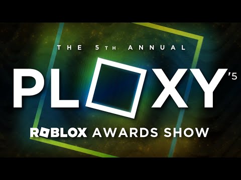 The 5th Annual Roblox Ploxy Awards