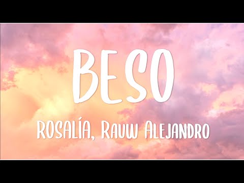 ROSALÍA, Rauw Alejandro - BESO (Lyrics)