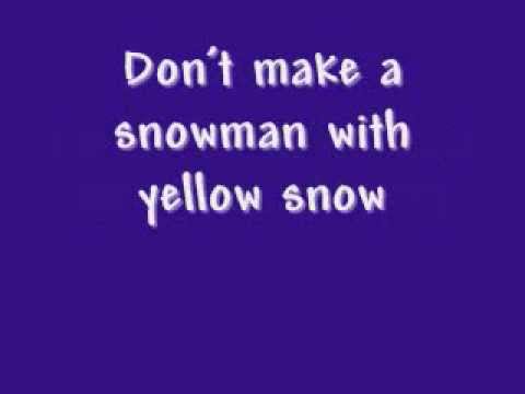 FUNNY SONG: Don't Make A Snowman with Yellow Snow