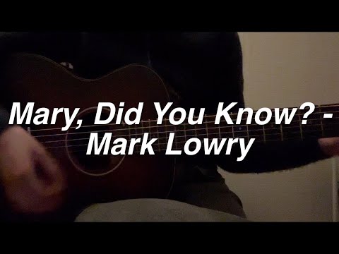 Mary, Did You Know? - Mark Lowry (acoustic cover)