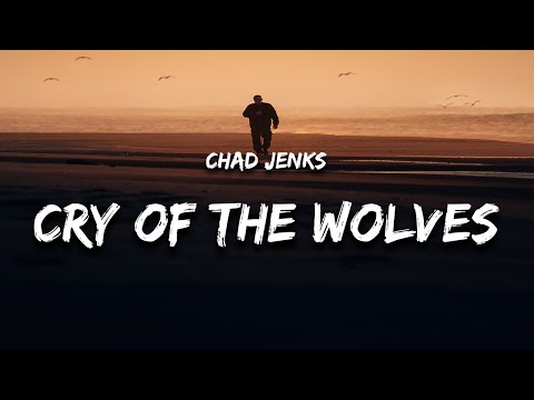 Chad Jenks - Cry Of The Wolves (Lyrics) "drink away all my pain just to feel a little sane"