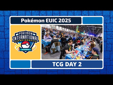 TCG Day 2 | 2025 Pokémon Europe International Championships