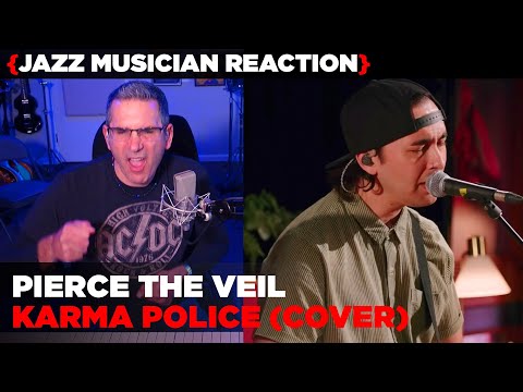 Jazz Musician REACTS | Pierce The Veil "Karma Police" (cover) | MUSIC SHED EP392