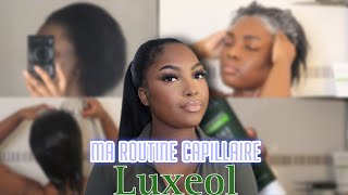 MA ROUTINE CAPILLAIRE AVEC LUXEOL ! | Avis , Routine , Explications 💁🏾‍♀️